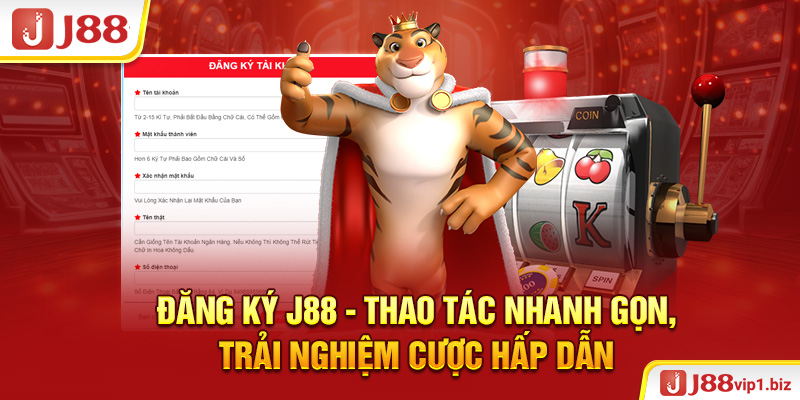 Đăng Ký J88 - Thao Tác Nhanh Gọn, Trải Nghiệm Cược Hấp Dẫn Đăng ký J88 - Thao tác nhanh gọn, trải nghiệm cược hấp dẫn